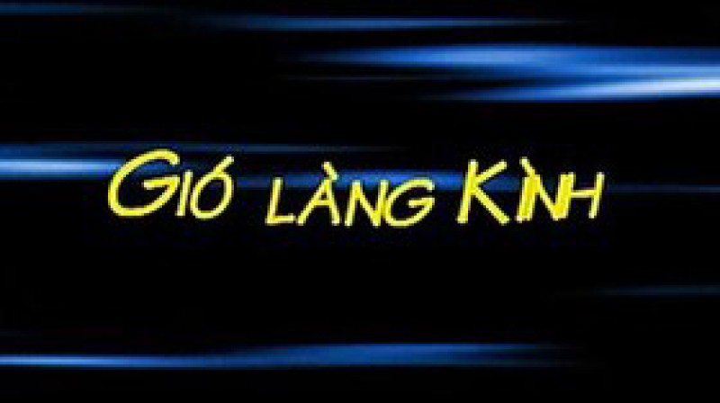 Xem Phim Gió Làng Kình, Gió Làng Kình 2008
