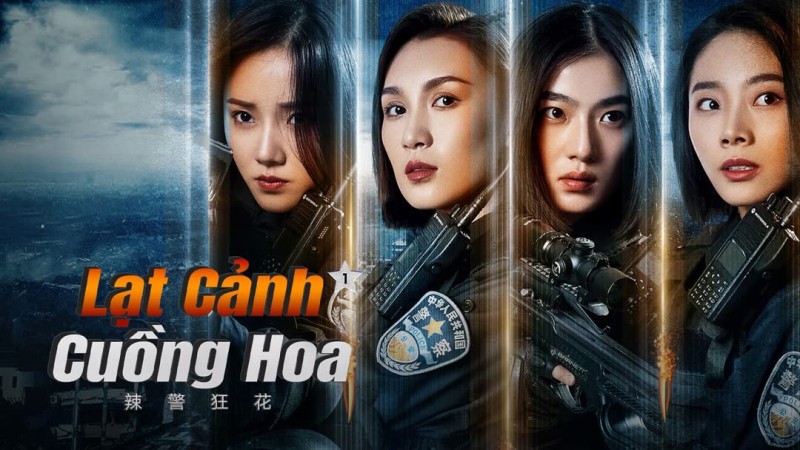 Xem Phim Lạt Cảnh Cuồng Hoa 1, Spicy Police Flower 1 2023