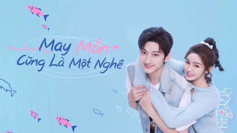 Xem Phim May Mắn Cũng Là Một Nghề, Miss Lucky Go! 2023 Xem Phim May Mắn Cũng Là Một Nghề, Miss Lucky Go! 2023