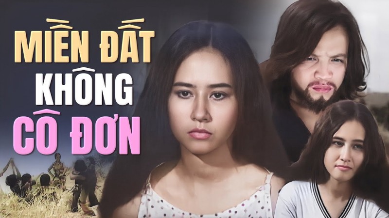 Xem Phim Miền Đất Không Cô Đơn, Miền Đất Không Cô Đơn 1982