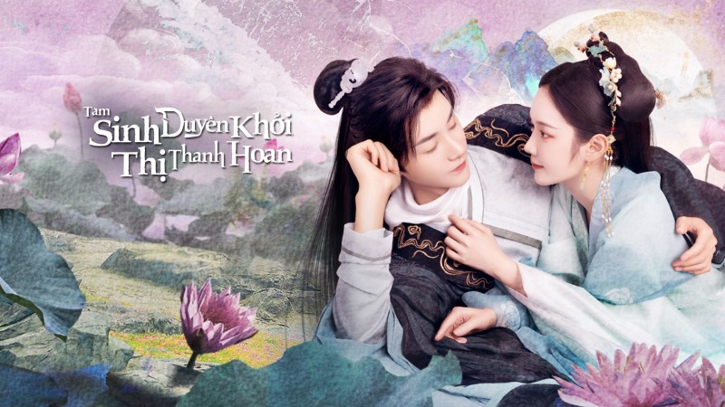 Xem Phim Tam Sinh Duyên Khởi Thị Thanh Hoan, The Origin of Eternity 2023