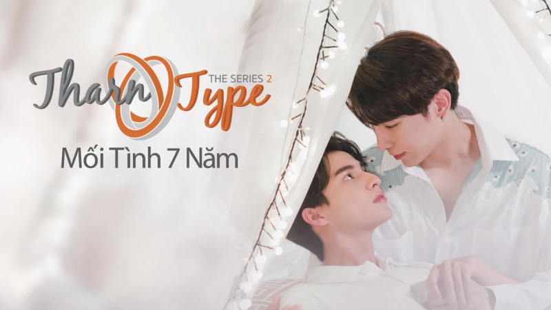 Xem Phim TharnType The Series 2: Mối Tình 7 Năm, TharnType 2: 7 Years of Love 2023 Xem Phim TharnType The Series 2: Mối Tình 7 Năm, TharnType 2: 7 Years of Love 2023