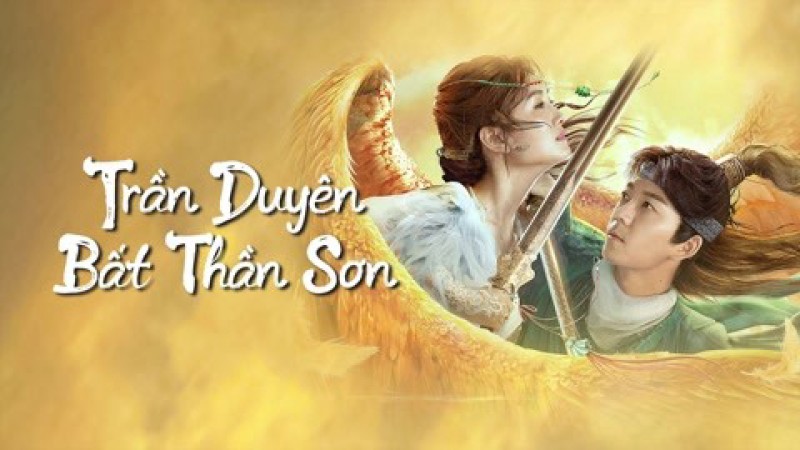 Xem Phim Trần Duyên Bất Thần Sơn, Legend of BuShenshan 2022