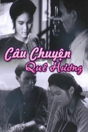 Câu Chuyện Quê Hương