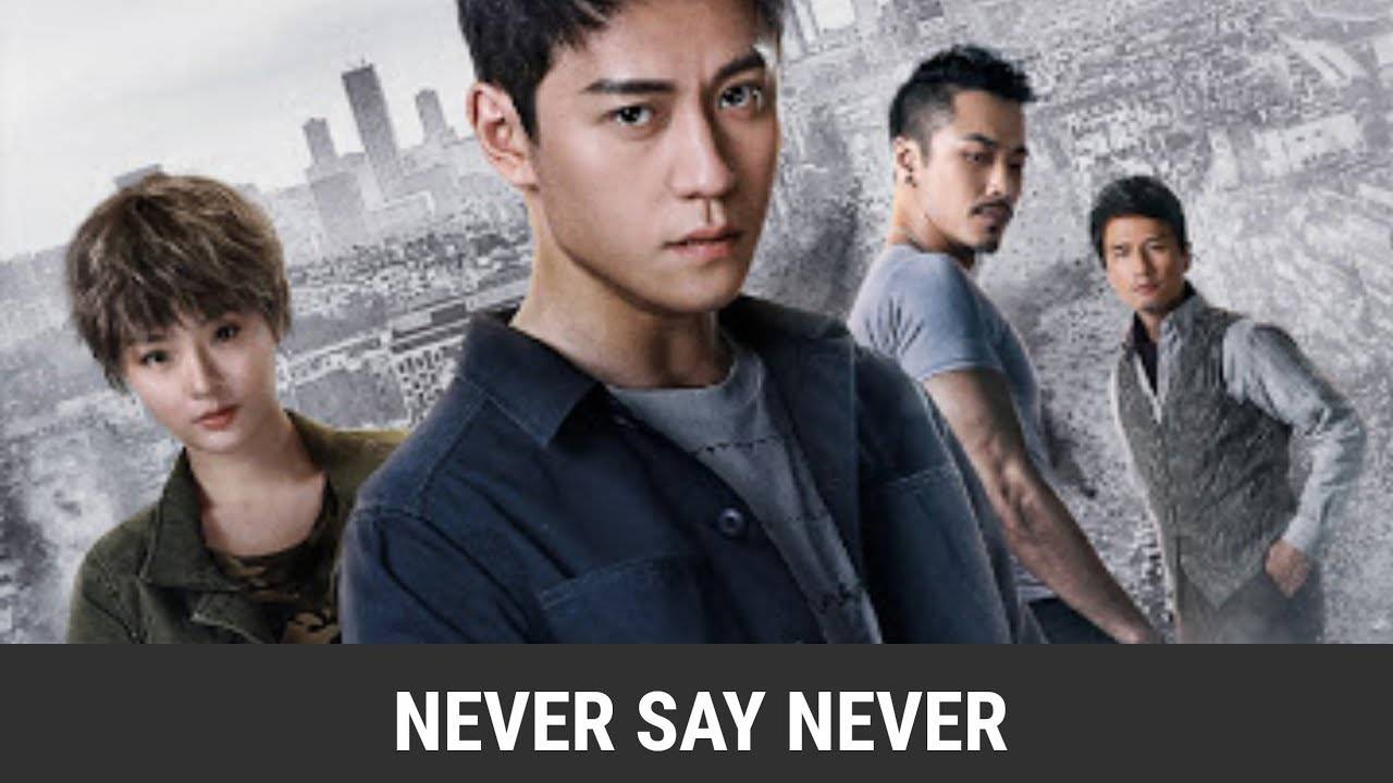 Xem Phim Trước Sau Vẹn Toàn, Never Say Never 2019 Xem Phim Trước Sau Vẹn Toàn, Never Say Never 2019