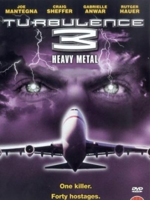 Xem Phim Thảm Họa Máy Bay 3 -Turbulence 3: Heavy Metal, 2001 Xem Phim Thảm Họa Máy Bay 3 -Turbulence 3: Heavy Metal, 2001