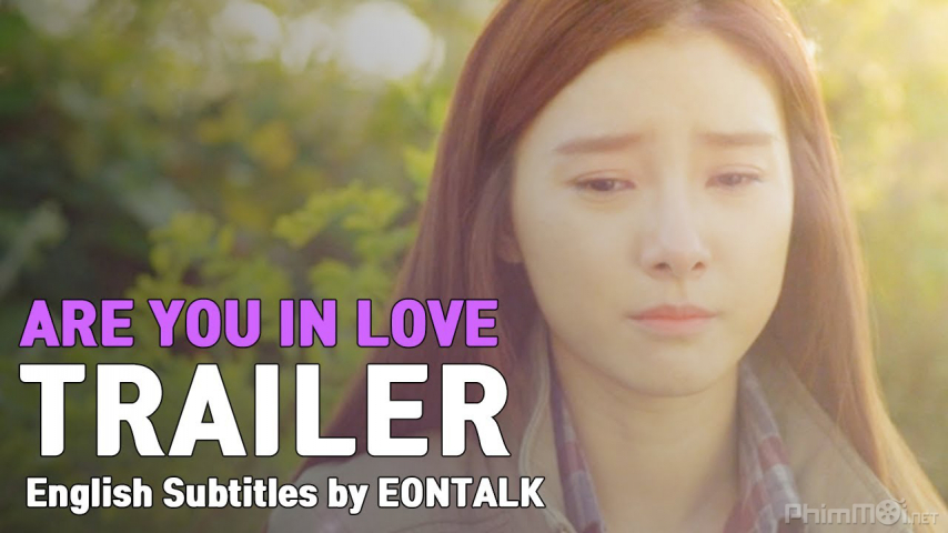 Xem Phim Chúng Ta Từng Yêu?, Are You In Love? 2020 Xem Phim Chúng Ta Từng Yêu?, Are You In Love? 2020