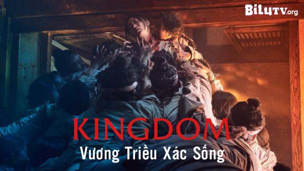 Xem Phim Vương Triều Xác Sống, Kingdom 2019 Xem Phim Vương Triều Xác Sống, Kingdom 2019