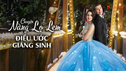Xem Phim Chuyện Nàng Lọ Lem: Điều Ước Giáng Sinh, A Cinderella Story: Christmas Wish 2019 Xem Phim Chuyện Nàng Lọ Lem: Điều Ước Giáng Sinh, A Cinderella Story: Christmas Wish 2019