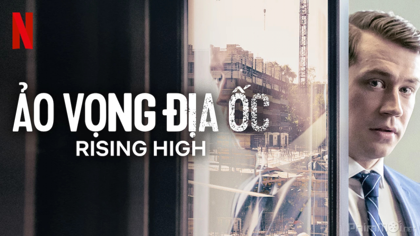 Xem Phim Ảo Vọng Địa Ốc, Rising High/Betonrausch 2020 Xem Phim Ảo Vọng Địa Ốc, Rising High/Betonrausch 2020